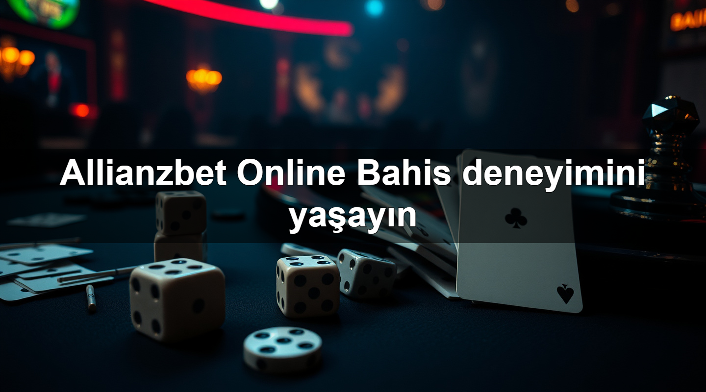 allianzbet online bahis deneyimini ya ay n 1784186959920